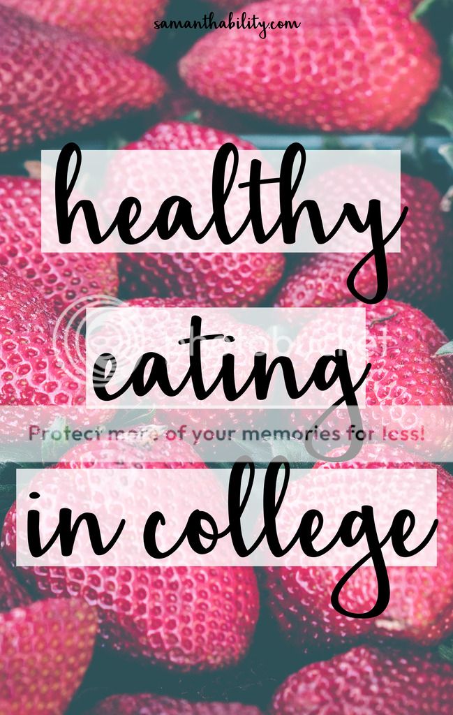 How to Eat Healthy In College Samanthability